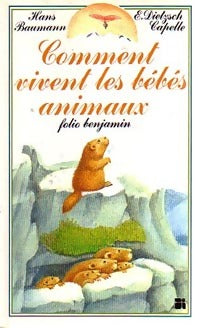 Livrenpoche : Comment vivent les bébés animaux ? - Hans Baumann - Livre