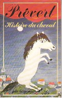 Livrenpoche : Histoire du cheval - Jacques Prévert - Livre