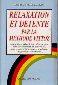 Livrenpoche : Relaxation et détente par la méthode Vittoz - Charles Groc de Salmiech - Livre