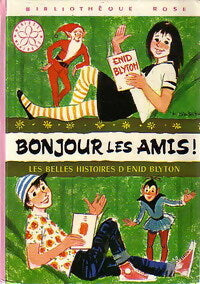 Livrenpoche : Bonjour les amis ! - Enid Blyton - Livre