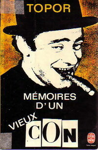 Livrenpoche : Mémoires d'un vieux con - Roland Topor - Livre