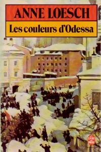 Livrenpoche : Les couleurs d'Odessa - Anne Loesch - Livre