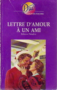 Livrenpoche : Lettre d'amour à un ami - Rebecca Flanders - Livre