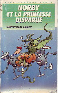 Norby et la princesse disparue - Isaac Asimov, Janet Asimov - Livre