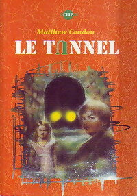 Livrenpoche : Le tunnel - Matthew Condon - Livre