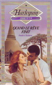 Livrenpoche : Quand le rêve finit - Janice Kaiser - Livre