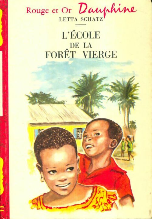 Livrenpoche : L'école de la forêt vierge - Letta Schatz - Livre