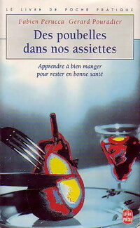 Des poubelles dans nos assiettes - Gérard Pouradier -  Le Livre de Poche - Livre