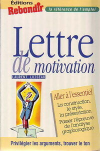 Lettre de motivation - Laurent Loiseau -  Guides pratiques - Livre