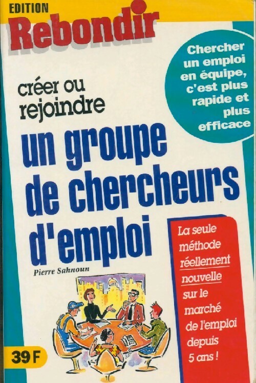 Livrenpoche : Créer ou rejoindre un groupe de chercheurs d'emploi - X - Livre