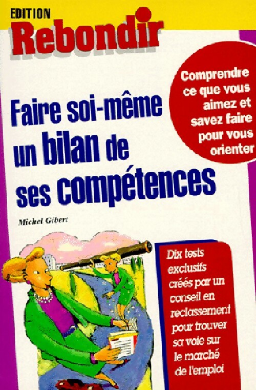 Livrenpoche : Faire soi-même un bilan de ses compétences - Michel Gibert - Livre