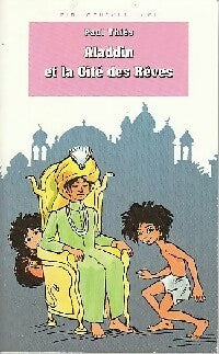 Aladdin et la cité des Rêves - Paul Thiès -  Bibliothèque rose (4ème série) - Livre