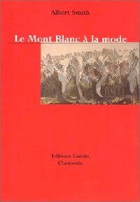 Livrenpoche : Le Mont Blanc à la mode - Albert Smith - Livre