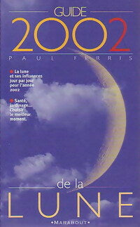 Livrenpoche : Guide 2002 de la lune - Paul Ferris - Livre