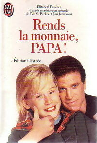 Livrenpoche : Rends la monnaie, Papa ! - Elizabeth Faucher - Livre
