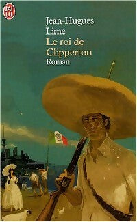 Le roi de Clipperton - Jean-Hugues Lime - Livre