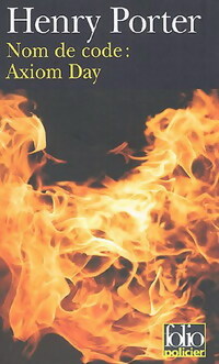 Livrenpoche : Nom de code : Axiom Day - Henry Porter - Livre