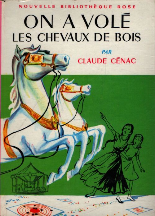 On a volé les chevaux de bois - Claude Cénac - Livre