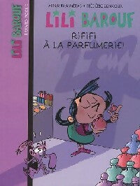 Rififi à la parfumerie - Arnaud Alméras -  Lili Barouf - Livre