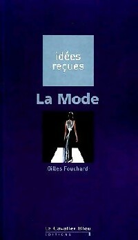 Livrenpoche : La mode - Gilles Fouchard - Livre