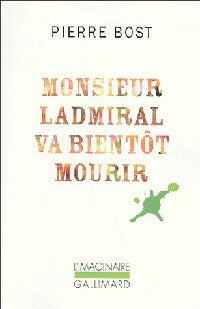 Livrenpoche : Monsieur Ladmiral va bientôt mourir - Pierre Bost - Livre