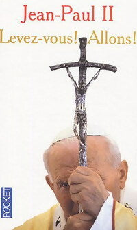Livrenpoche : Levez-vous ! Allons ! - Jean-Paul II - Livre