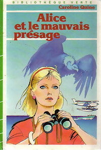 Alice et le mauvais présage - Caroline Quine - Livre
