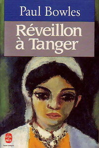 Réveillon à Tanger - Paul Bowles -  Le Livre de Poche - Livre