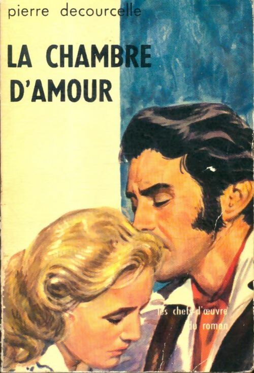Livrenpoche : La chambre d'amour - Pierre Decourcelle - Livre