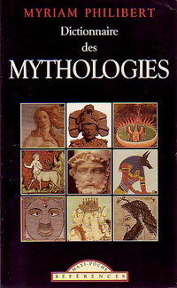 Dictionnaire des mythologies - Myriam Philibert -  Maxi Poche - Livre