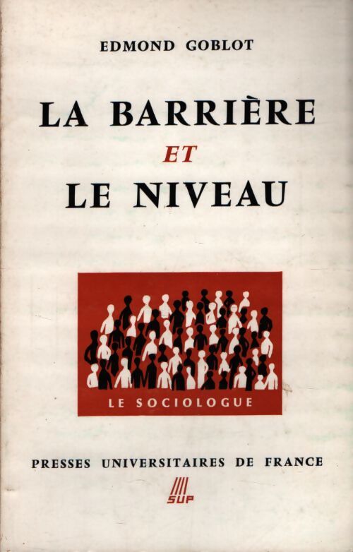 La barrière et le niveau - Edmond Goblot - Livre