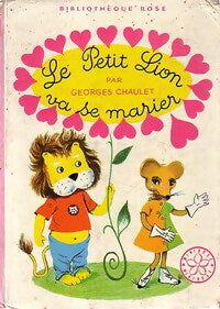 Le petit Lion va se marier - Georges Chaulet - Livre