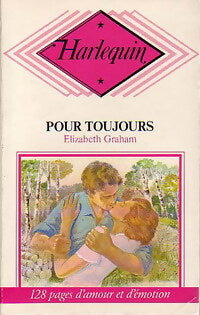 Pour toujours - Elizabeth Graham - Livre