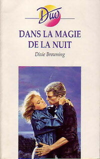 Livrenpoche : Dans la magie de la nuit - Dixie Browning - Livre