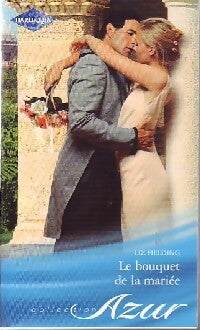 Livrenpoche : Le bouquet de la mariée - Liz Fielding - Livre