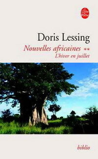 Livrenpoche : Nouvelles africaines Tome II : L'hiver en juillet - Doris Lessing - Livre
