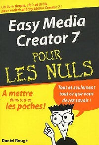 Livrenpoche : Easy Media Creator 7 - Daniel Rougé - Livre
