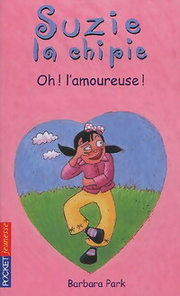 Livrenpoche : Suzie la Chipie Tome VII : Oh ! L'amoureuse ! - Barbara Park - Livre