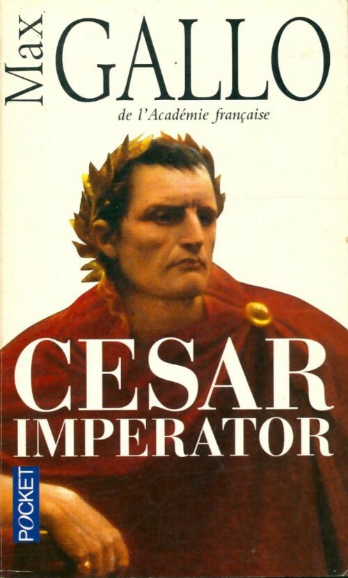 Livrenpoche : Cesar Imperator - Max Gallo - Livre