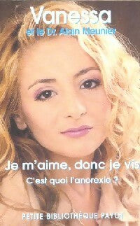Je m'aime donc je vis - Vanessa, Alain Meunier - Livre