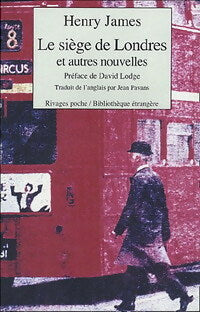 Le siège de Londres et autres nouvelles - Henry James - Livre