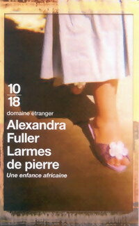 Livrenpoche : Larmes de pierre - Alexandra Fuller - Livre