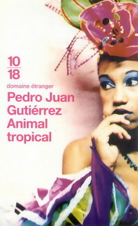 Livrenpoche : Animal tropical - Pedro Juan Gutierrez - Livre