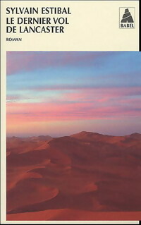 Livrenpoche : Le dernier vol de Lancaster - Sylvain Estibal - Livre