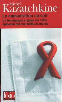 Livrenpoche : La consultation du soir - Michel Kazatchkine - Livre
