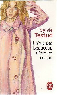 Livrenpoche : Il n'y a pas beaucoup d'étoiles ce soir - Sylvie Testud - Livre