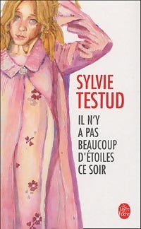 Livrenpoche : Il n'y a pas beaucoup d'étoiles ce soir - Sylvie Testud - Livre
