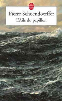 Livrenpoche : L'aile du papillon - Pierre Schoendoerffer - Livre