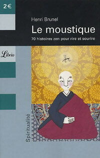 Livrenpoche : Le moustique. 70 histoires zen pour rire et sourire - Henri Brunel - Livre