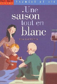 Livrenpoche : Une saison tout en blanc - Eric Sanvoisin - Livre